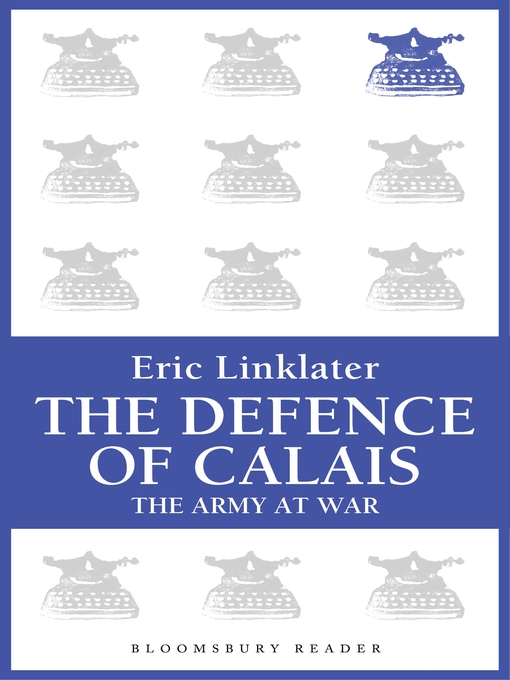Title details for The Defence of Calais by Eric Linklater - Available